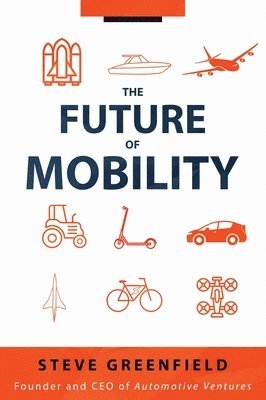 Steve Greenfield - Future of Mobility, Inbunden