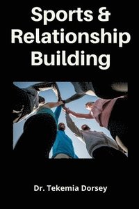 bokomslag Sports and Relationship Building