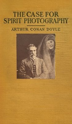 Arthur Conan Doyle, Arthur  Conan Doyle - Case For Spirit Photography, Inbunden