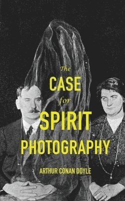 bokomslag The Case For Spirit Photography