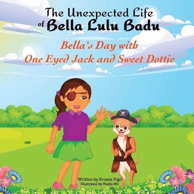 Eviann Vigil - Unexpected Life of Bella Lulu Badu, Häftad