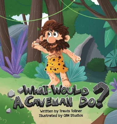 What Would A Caveman Do? 1