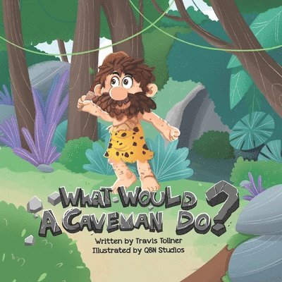 What Would A Caveman Do? 1