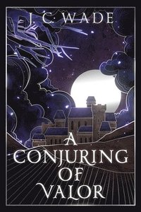 bokomslag A Conjuring of Valor