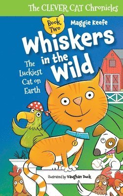 Whiskers in the Wild: The Luckiest Cat on Earth 1