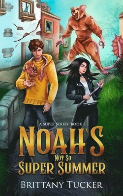 Noah's Not So Super Summer 1