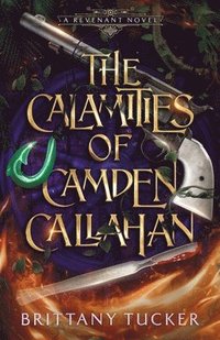 bokomslag The Calamities of Camden Callahan