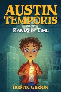 bokomslag Austin Temporis and The Hands of Time