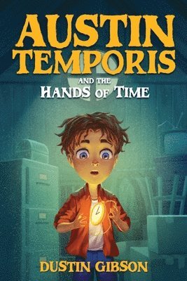 Austin Temporis and The Hands of Time 1