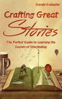 bokomslag Crafting Great Stories