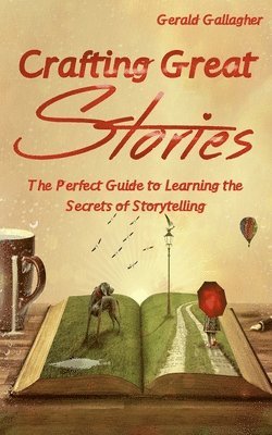 Crafting Great Stories 1