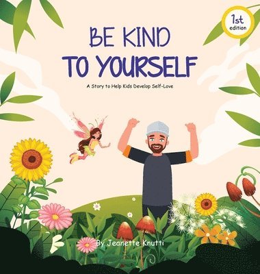 Be Kind To Yourself 1