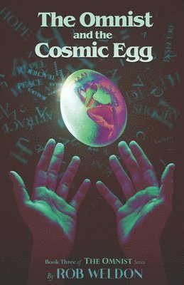 Rob Weldon - Omnist and the Cosmic Egg, Häftad