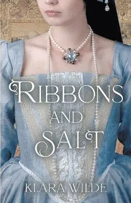Klara Wilde - Ribbons and Salt, Häftad. Tillgänglighet: Lägg i varukorg