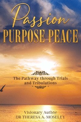 Passion Purpose Peace 1