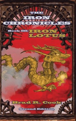 bokomslag Iron Lotus Book III of The Iron Chronicles (Second Edition)