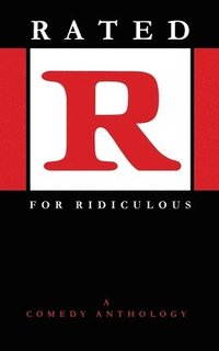 bokomslag Rated R for Ridiculous