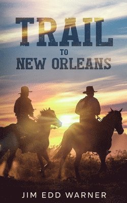 Jim Edd Warner - Trail to New Orleans, Häftad
