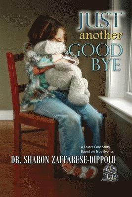 Sharon Zaffarese-Dippold, Dr. Sharon Zaffarese-Dippold - Just Another Goodbye, Häftad
