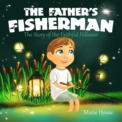 Mistie House - Father's Fisherman, Häftad