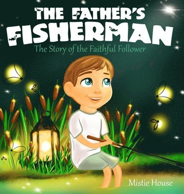 The Father's Fisherman 1