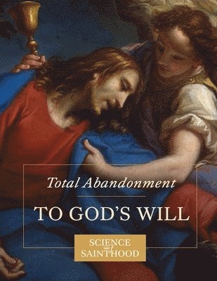 Total Abandonment to God's Will 1