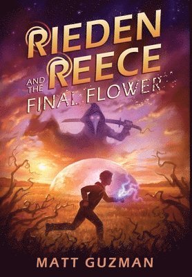Rieden Reece and the Final Flower