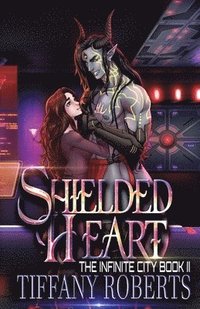 bokomslag Shielded Heart (The Infinite City #2)