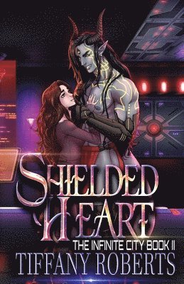 bokomslag Shielded Heart (The Infinite City #2)