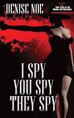 bokomslag I Spy, You Spy, They Spy