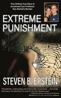 bokomslag Extreme Punishment: The Chilling True Story of Acclaimed Law Professor Dan Markel's Murder
