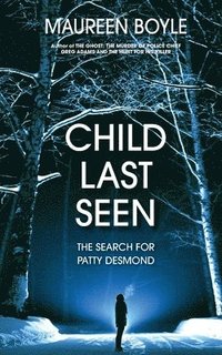 bokomslag Child Last Seen: The Search for Patty Desmond