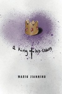 bokomslag A King & His Crown