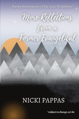 Nicki Pappas - More Reflections from a Former Evangelical, Häftad