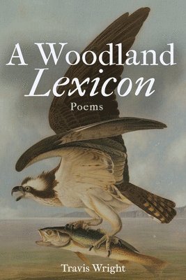 Travis Wright - Woodland Lexicon, Häftad