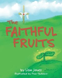 bokomslag The Faithful Fruits