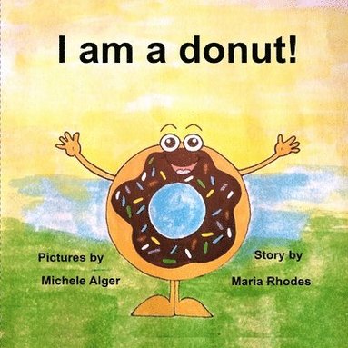 bokomslag I am a donut!