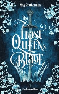 bokomslag The Frost Queen's Blade