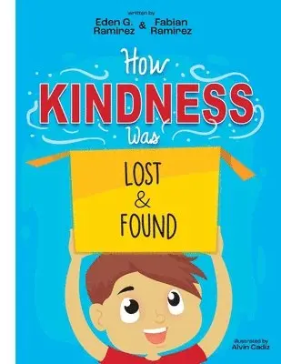 Fabian Ramirez, Eden Grace Ramirez - How Kindness was Lost and Found, Häftad. Tillgänglighet: Lägg i varukorg