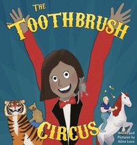 bokomslag The Toothbrush Circus