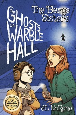 J L Durona, J. L. Durona, J.L. DuRona - Berge Sisters - The Ghosts of Warble Hall, Häftad