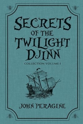 John Peragine, John, Peragine - Secrets of the Twilight Djinn Collection, Häftad
