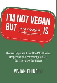 bokomslag I'm Not Vegan But My Cousin Is