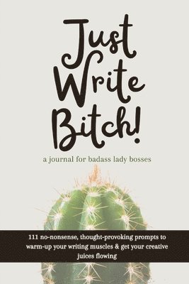 Just Write Bitch 1