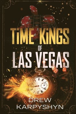 Drew Karpyshyn - Time Kings of Las Vegas, Häftad
