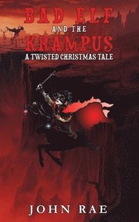 bokomslag Bad Elf and The Krampus: A Twisted Christmas Tale