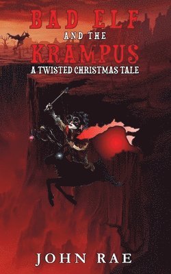 bokomslag Bad Elf and The Krampus: A Twisted Christmas Tale