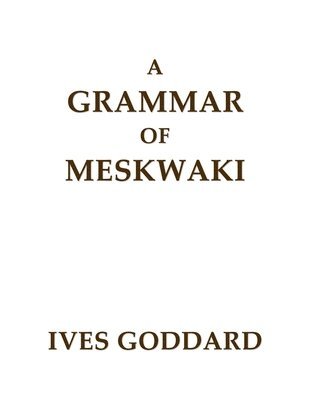 A Grammar of Meskwaki 1