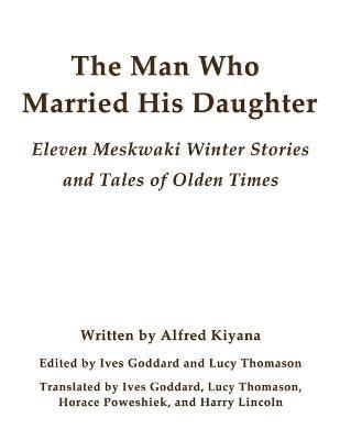 Alfred Kiyana, Ives Goddard, Thomason - Man Who Married His Daughter, Häftad