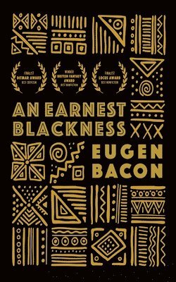 Eugen Bacon - Earnest Blackness, Häftad